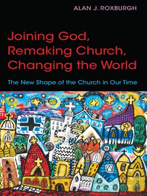 cover image of Joining God, Remaking Church, Changing the World